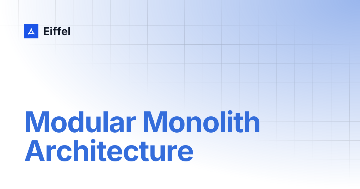 Modular Monolith Architecture | Eiffel